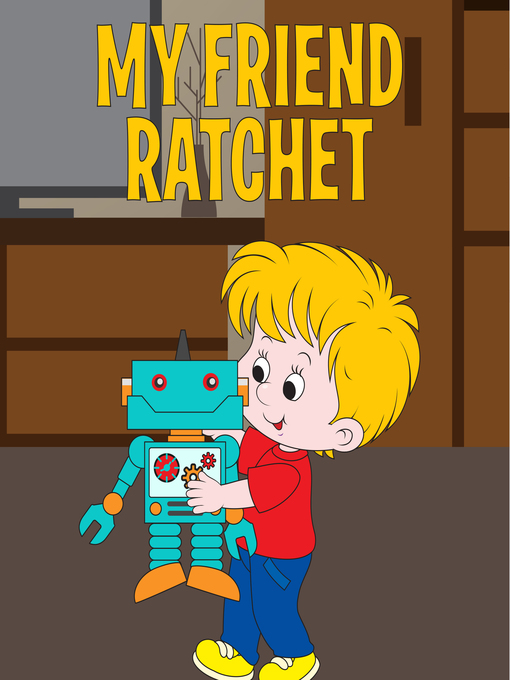 Title details for My Friend Ratchet by Speedy Publishing - Available